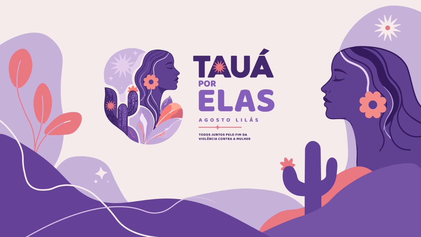 Tauá por Elas: Agosto Lilás